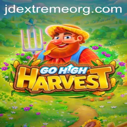 Exploring the Exciting World of GoHighHarvest: Featuring JD Extreme